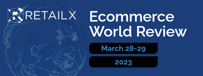 Ecommerce World Review March 28-29